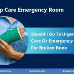 urgent care or emergency room for broken bone